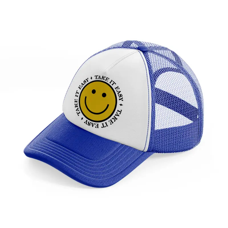 take it easy-blue-and-white-trucker-hat