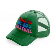 this is my 80s costume  green trucker hat