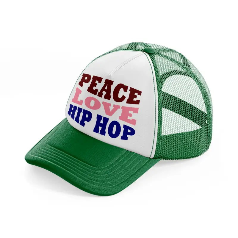 peace love hip hop   green and white trucker hat