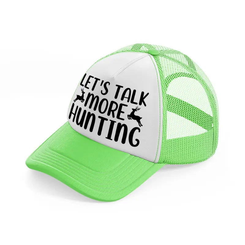 let's talk more hunting deer-lime-green-trucker-hat