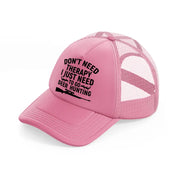 don't need therapy i just need to go deer hunting-pink-trucker-hat