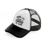 born to hunt forced to work horns-black-and-white-trucker-hat