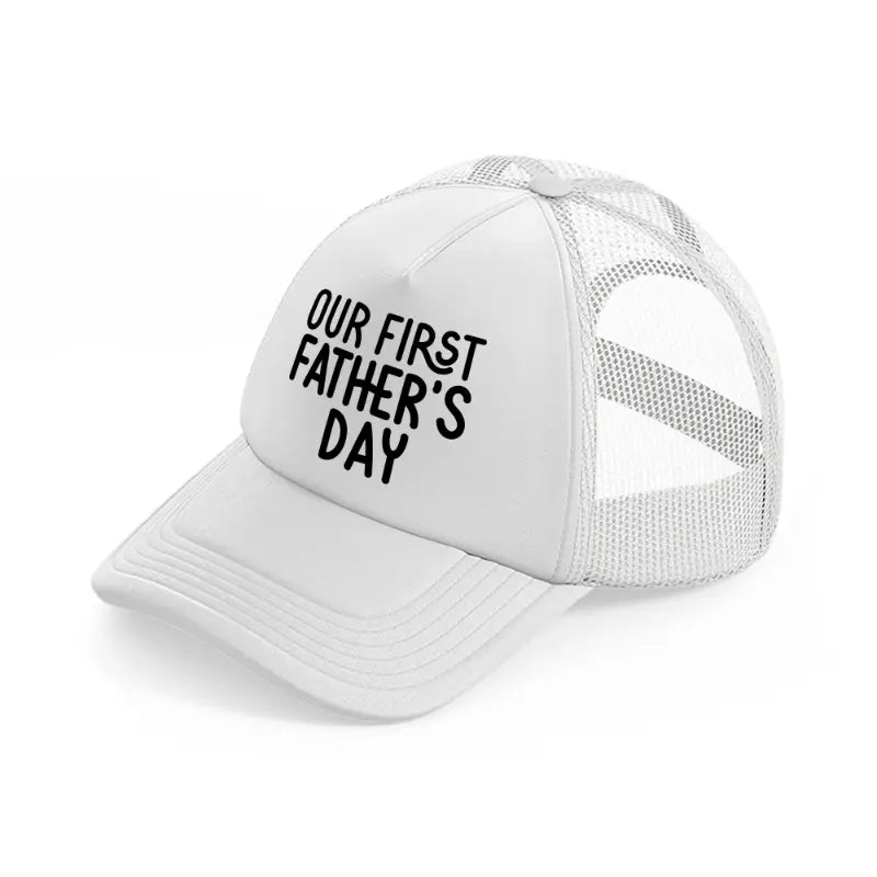 our first father's day-white-trucker-hat