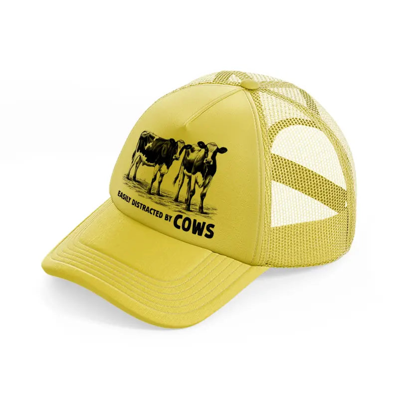 easily distracted by cows-gold-trucker-hat