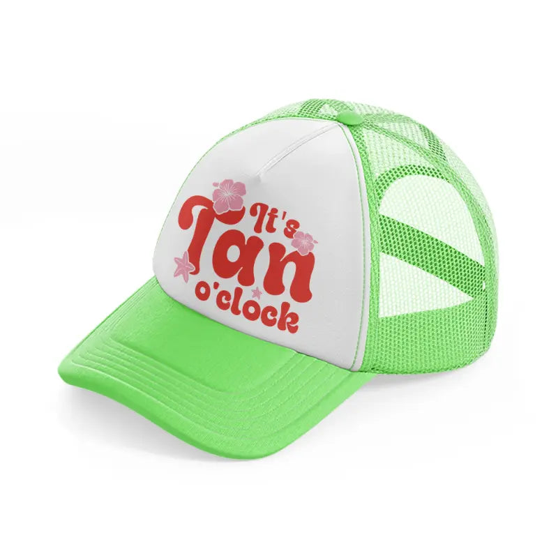 it's tan o'clock bold lime green trucker hat