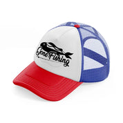 gone fishing-multicolor-trucker-hat