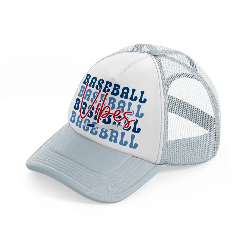 baseball vibes baseball-grey-trucker-hat