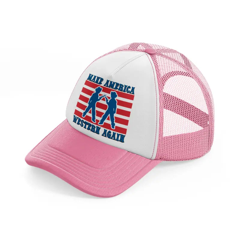 make america western again pink and white trucker hat