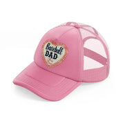 baseball dad-pink-trucker-hat