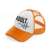 adult-ish-orange-trucker-hat