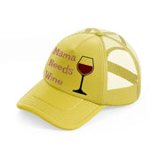 mama needs wine-gold-trucker-hat
