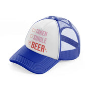 taken single beer blue and white trucker hat