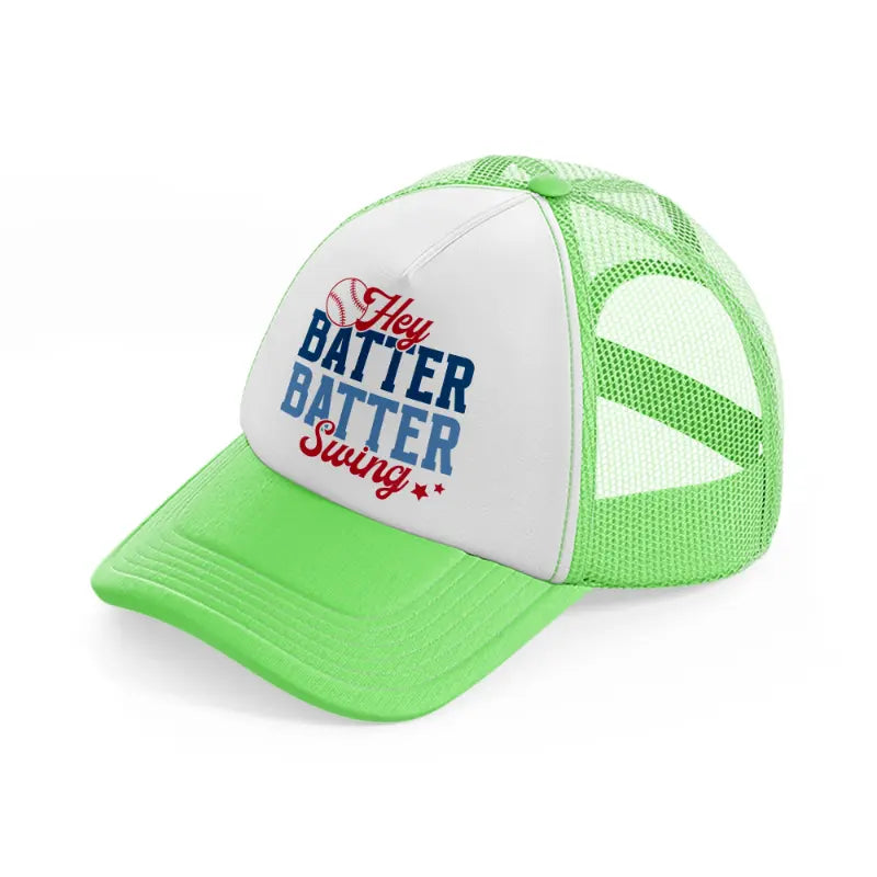 hey batter batter lime green trucker hat