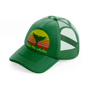save the whales-green-trucker-hat