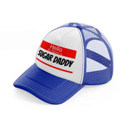 Hello My Name Is Sugar Daddy blue-and-white Trucker Hat