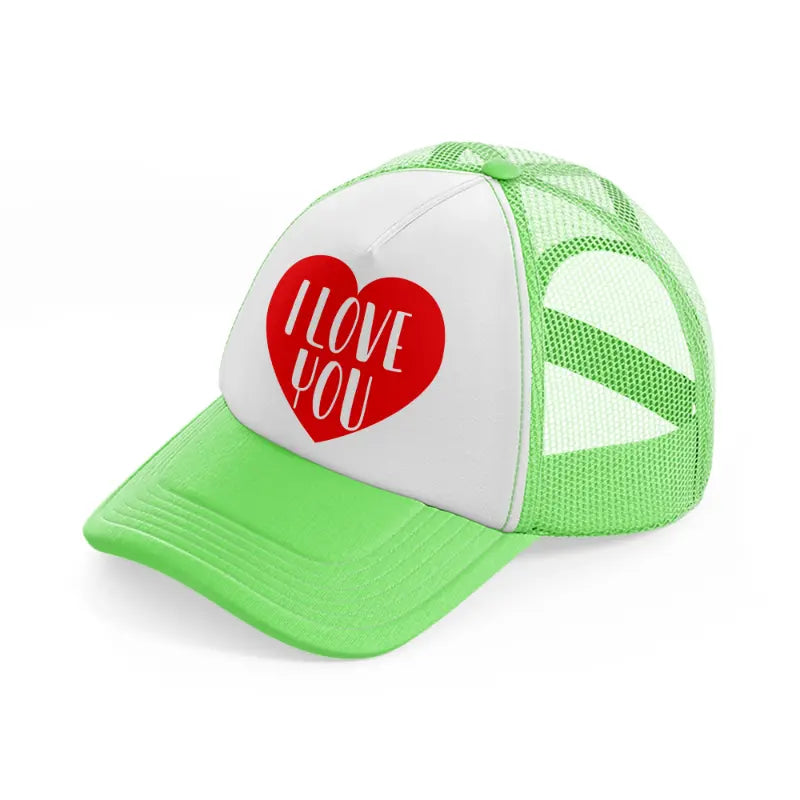 i love you-lime-green-trucker-hat