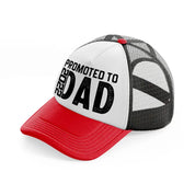 promoted to dad 2022 red and black trucker hat