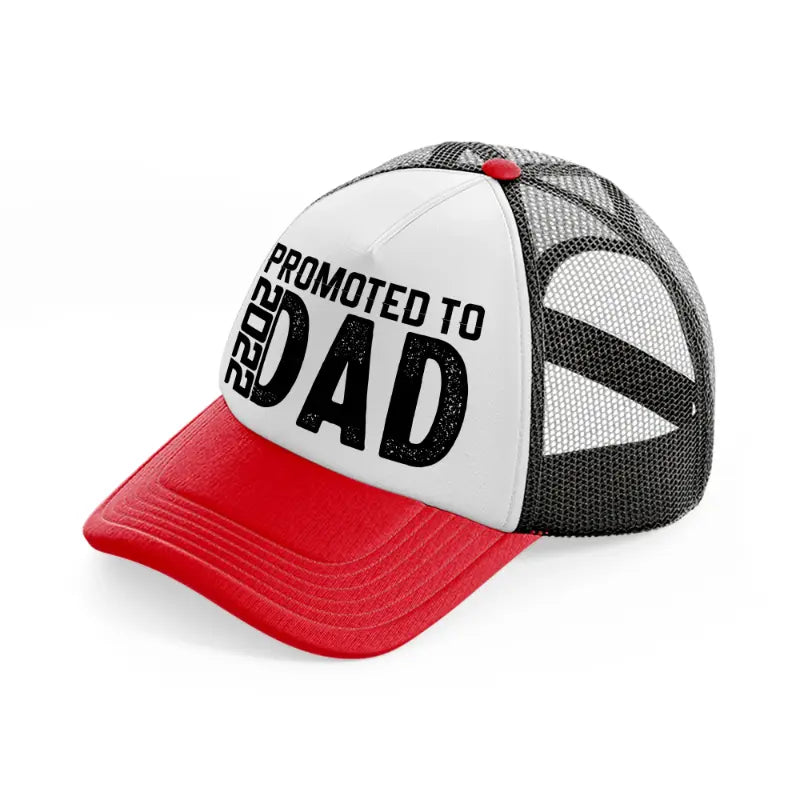 promoted to dad 2022 red and black trucker hat