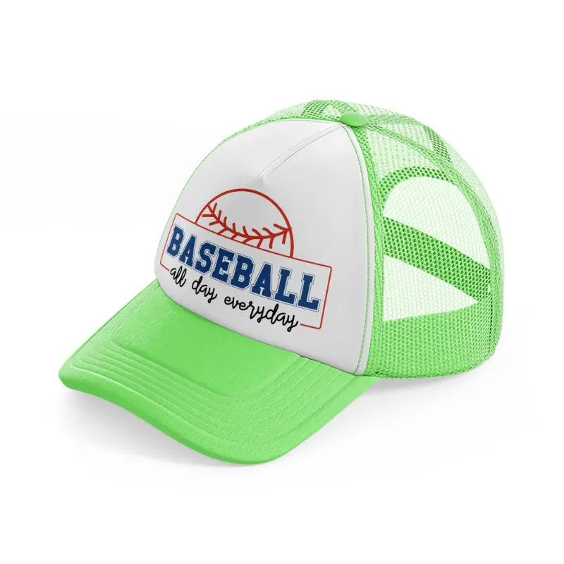 baseball all day everyday-lime-green-trucker-hat