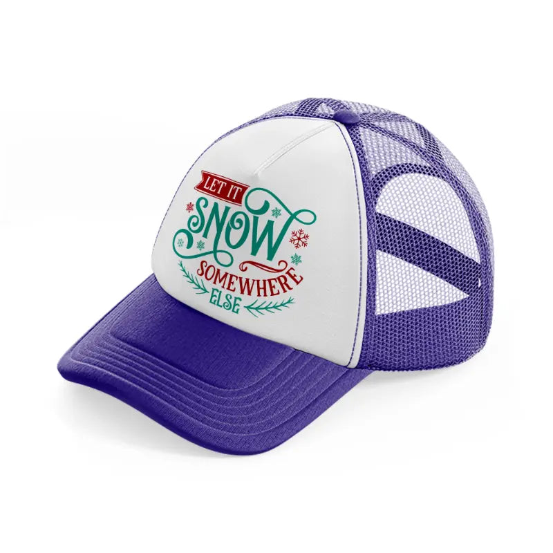 let it snow somewhere else color-purple-trucker-hat