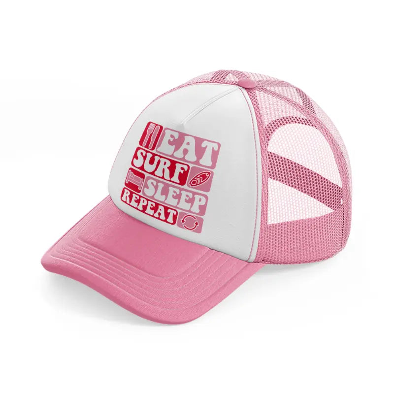 eat surf sleep repeat-pink-and-white-trucker-hat