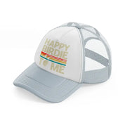 happy birdie to me color-grey-trucker-hat