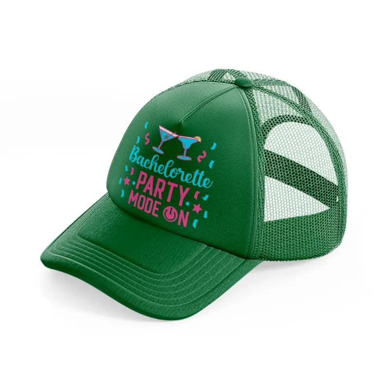 bachelorette party mode on-green-trucker-hat