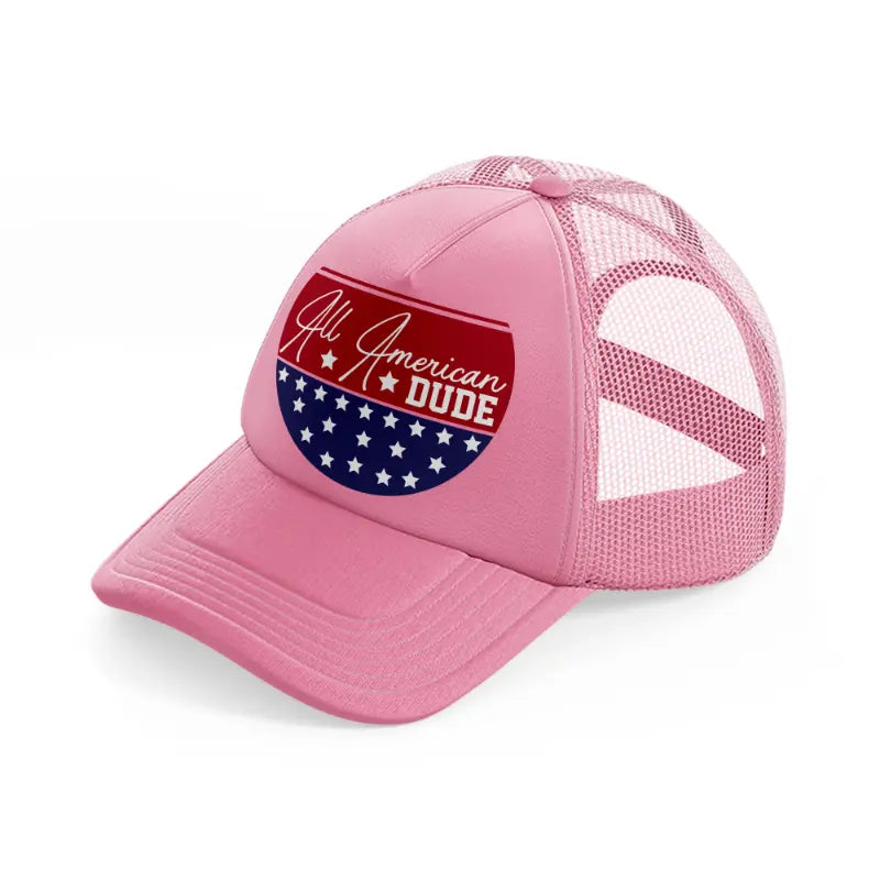 all american dude-01-pink-trucker-hat