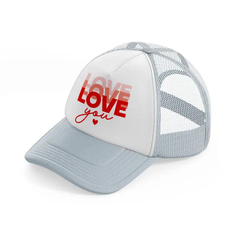 love love you grey trucker hat