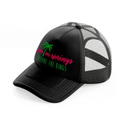 palm springs before the rings black trucker hat