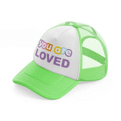 you are loved-lime-green-trucker-hat