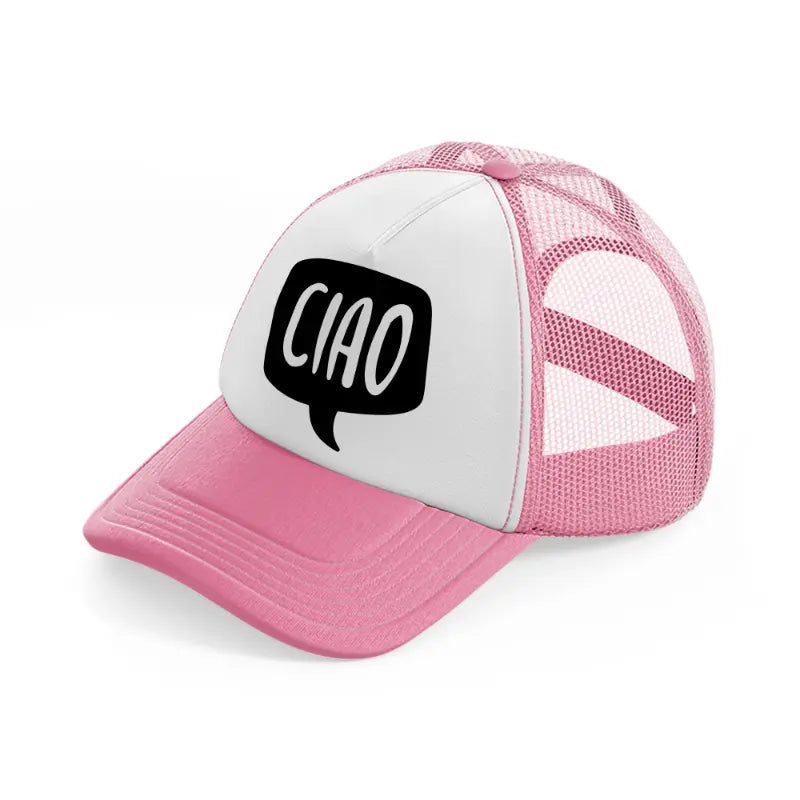 ciao bubble-pink-and-white-trucker-hat