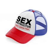 Sex Instructor First Lesson Free multicolor Trucker Hat