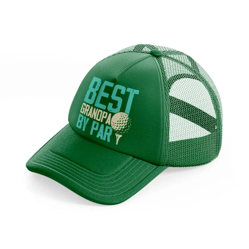 best grandpa by par blue-green-trucker-hat