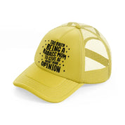 too busy being a badass mom to give af about your opinion-gold-trucker-hat
