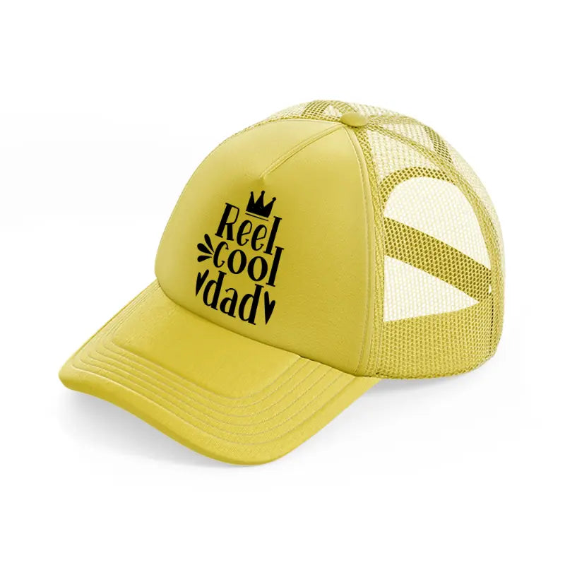 reel cool dad-gold-trucker-hat