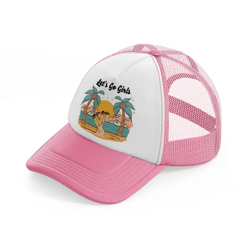 let's go girls-pink-and-white-trucker-hat