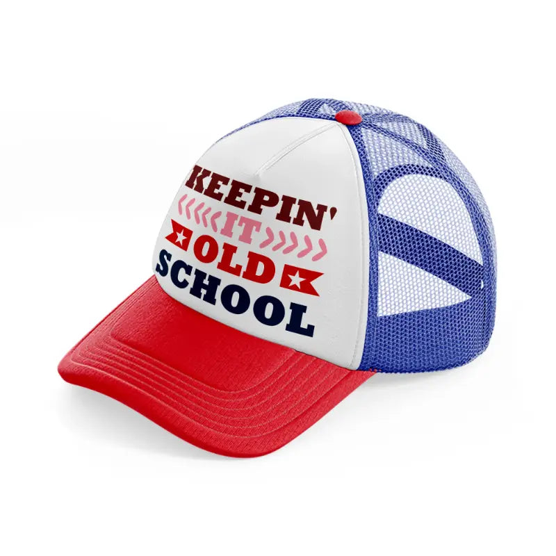 keepin it old school-multicolor-trucker-hat