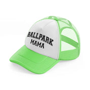 ballpark mama-lime-green-trucker-hat
