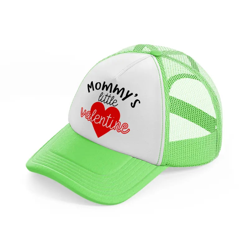 mommy's little valentine-lime-green-trucker-hat