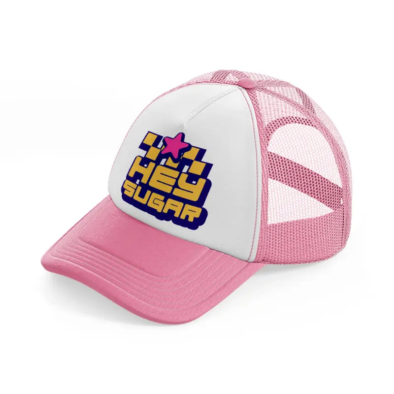 hey sugar pink and white trucker hat