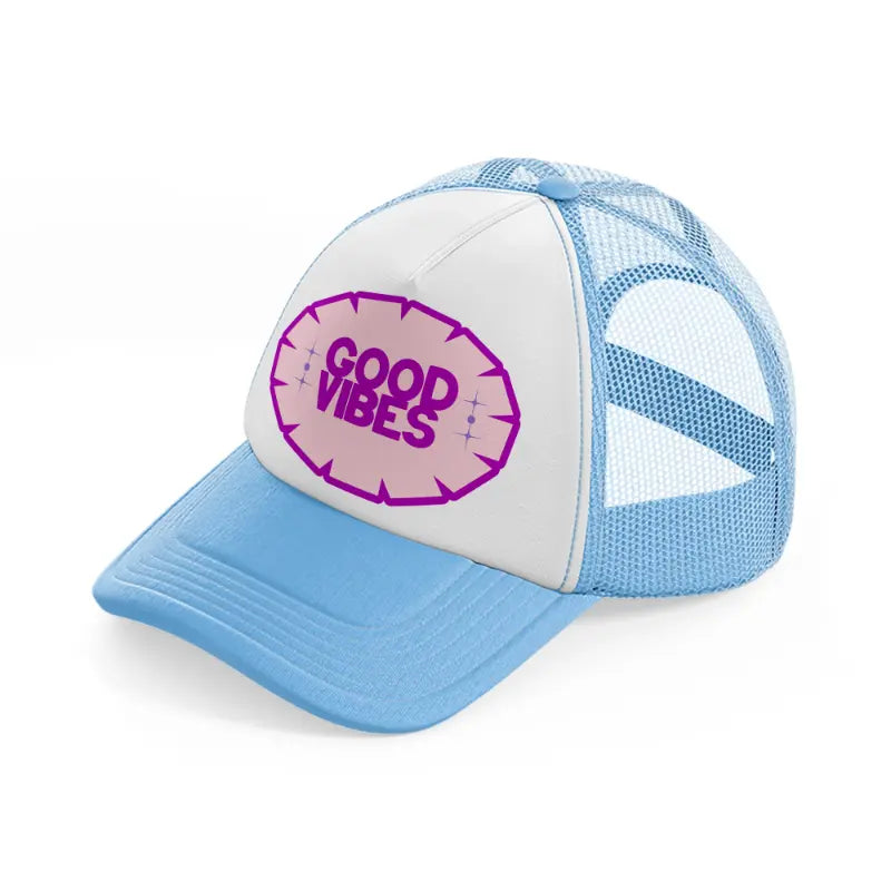 good vibes purple-sky-blue-trucker-hat