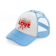 love love you-sky-blue-trucker-hat