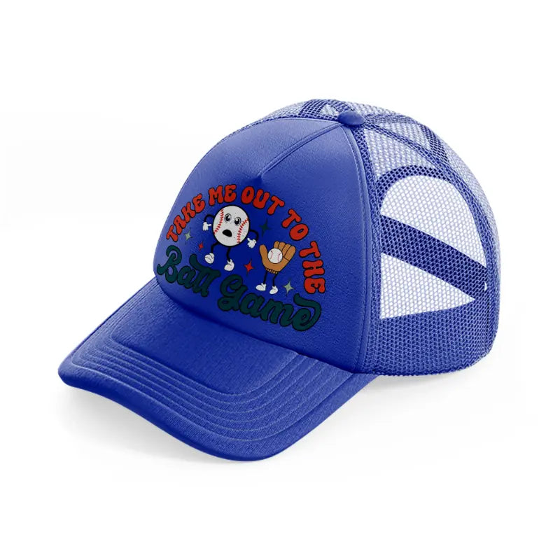 take me out to the ball game-blue-trucker-hat