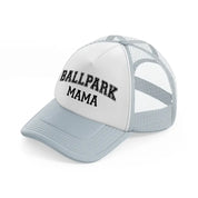 ballpark mama-grey-trucker-hat