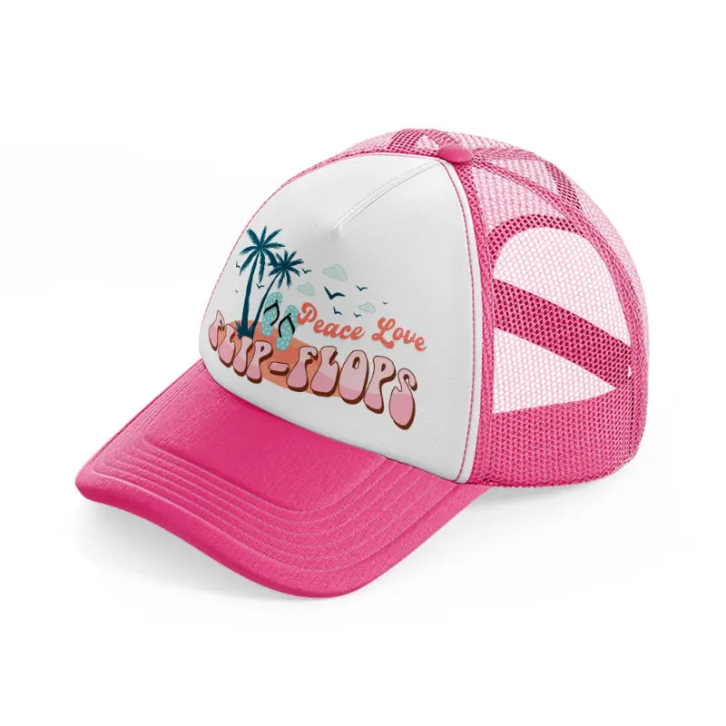 peace love flip flops-neon-pink-trucker-hat
