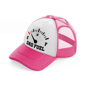 dad fuel-neon-pink-trucker-hat