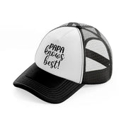 papa knows best! black and white trucker hat