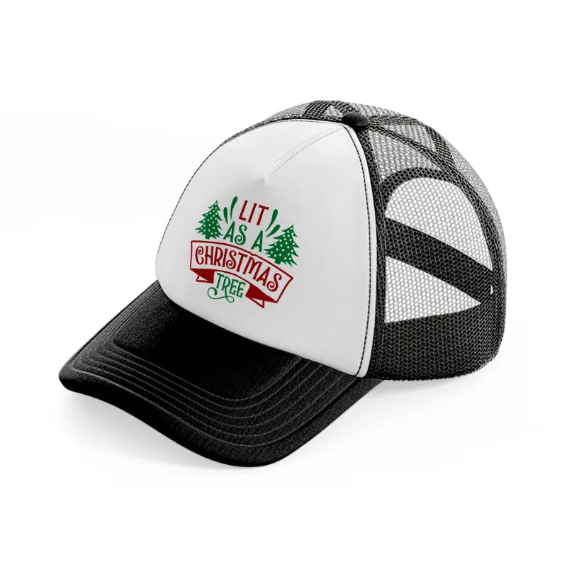 lit as a christmas tree-black-and-white-trucker-hat