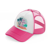 life is better in flip flop-neon-pink-trucker-hat